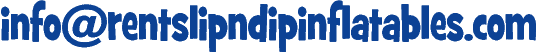 info@rentslipndipinflatables.com